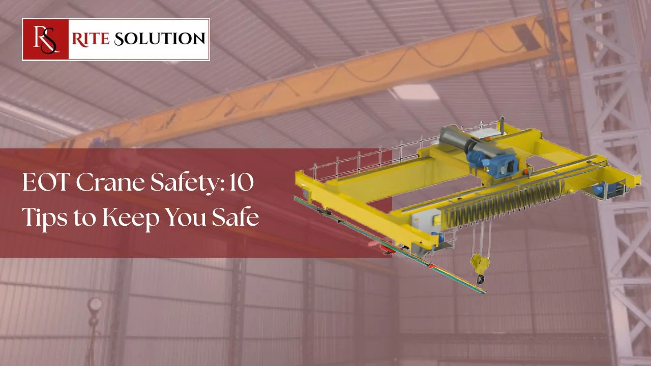 Read more about the article EOT Crane Safety: 10 Tips to Keep You Safe